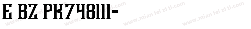 E BZ PK748111字体转换